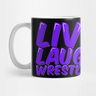 Live Laugh Wrestling Mug